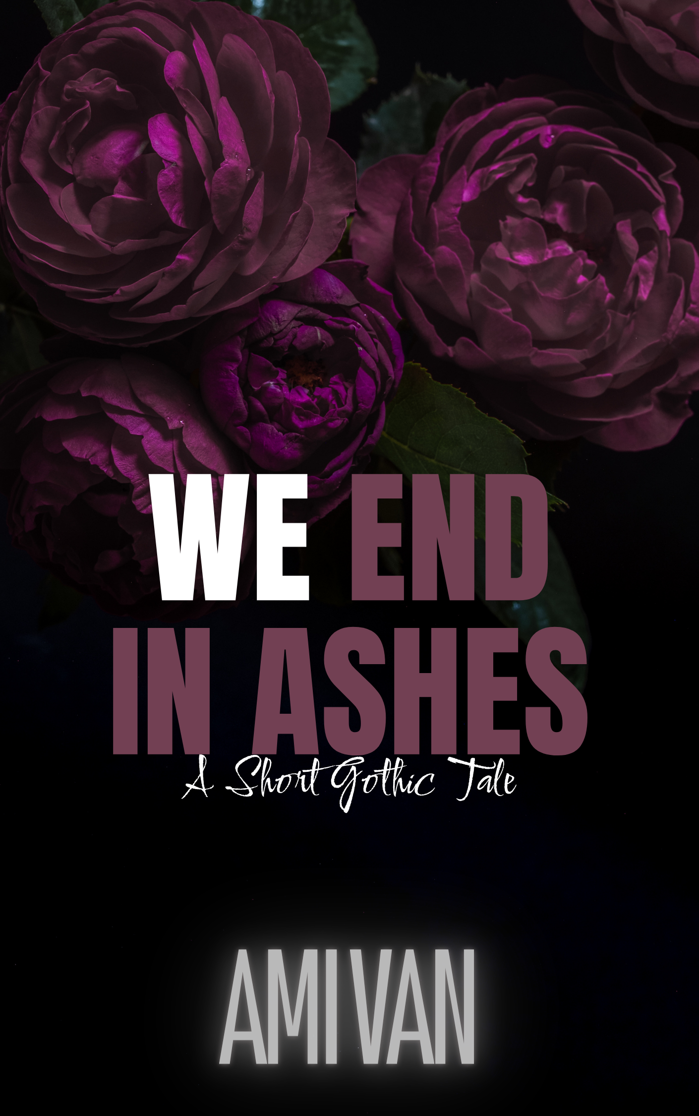 We End In Ashes - A Short Gothic Tale (Free Kindle-Ready Download)