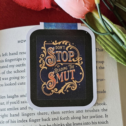 Don't Stop Reading The Smut Magnetic Bookmark