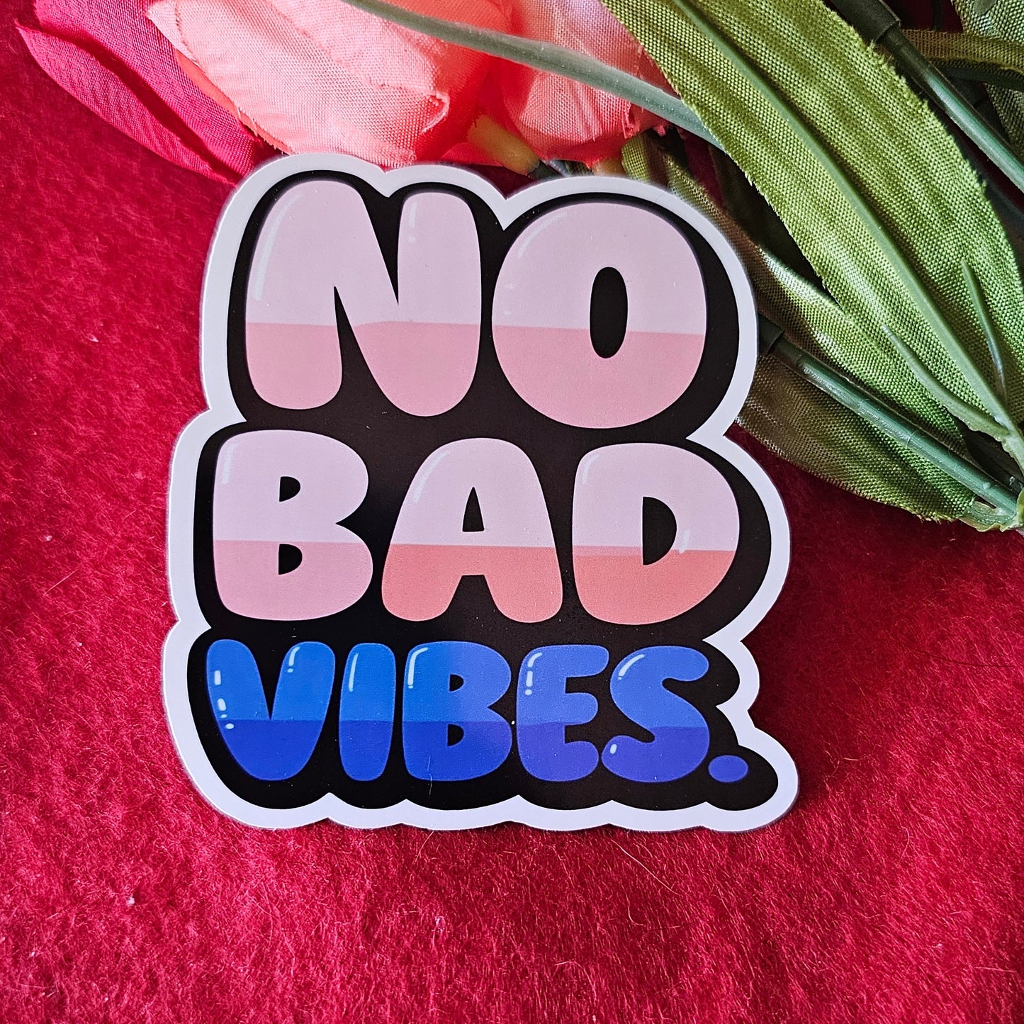 No Bad Vibes Vinyl Sticker