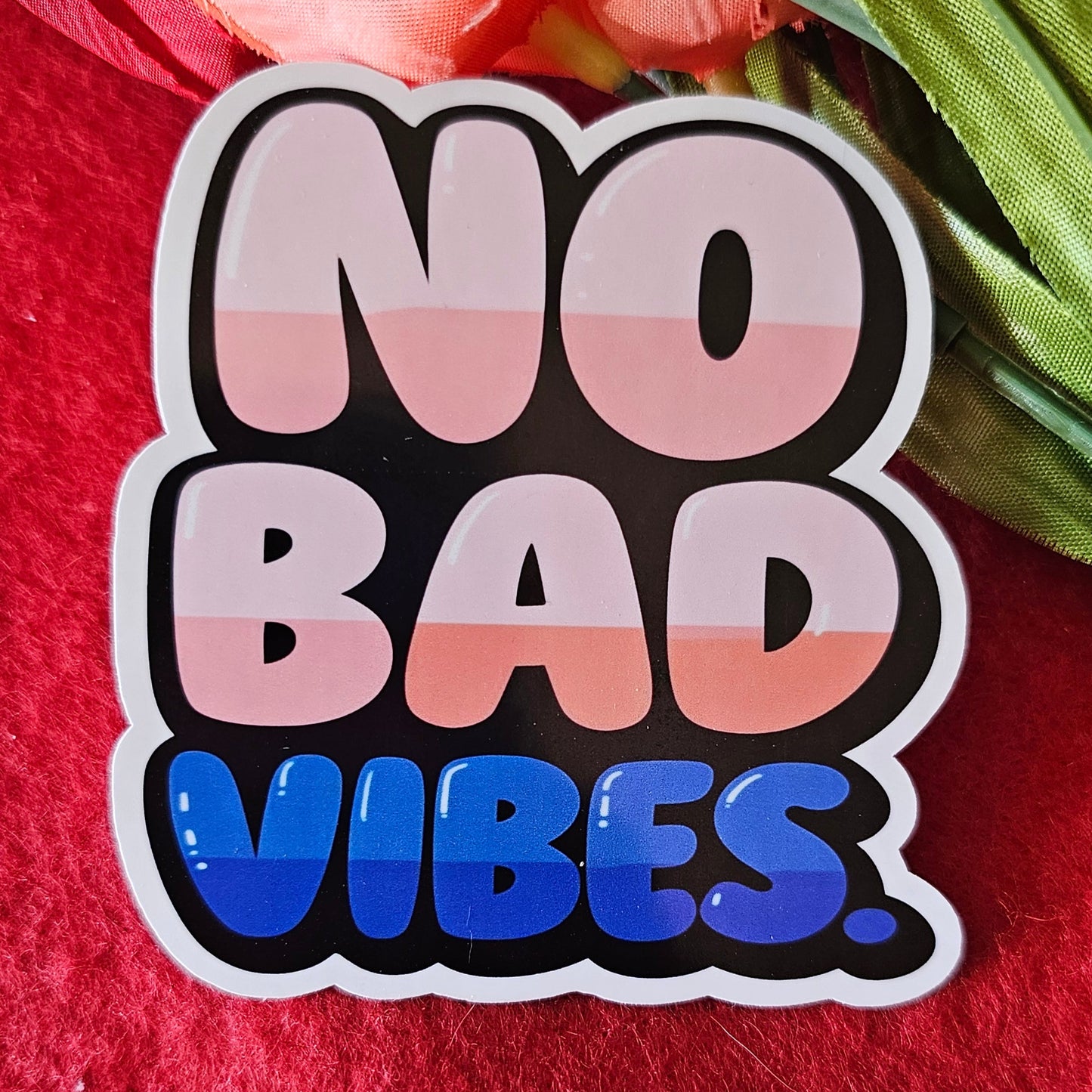 No Bad Vibes Vinyl Sticker