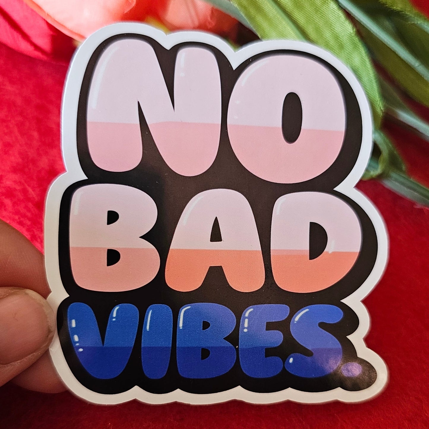 No Bad Vibes Vinyl Sticker